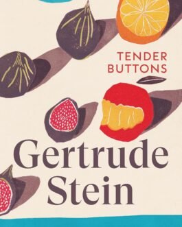 Tender Buttons – Gertrude Stein