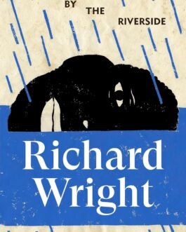 Down By The Riverside – Richard Wright