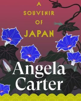 A Souvenir Of Japan – Angela Carter