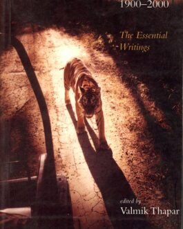 Saving Wild Tigers (1900-2000) : Essential Writing – Valmik Thapar