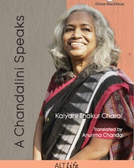 A Chandalini Speaks – Kalyani Thakur Charal and Anurima Chanda