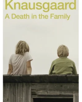 A Death in the Family – Knausgaard