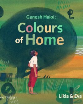 Ganesh Haloi : Colours of Home – Likla and Eva