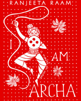 I am Archa –  Ranjeeta Raam