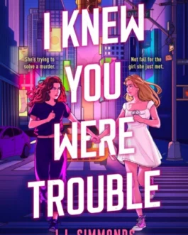 I Knew You Were In Trouble – J.L. Simmonds