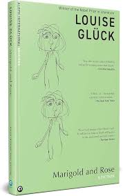 Marigold and Rose – Louise Glück (Hardcover)