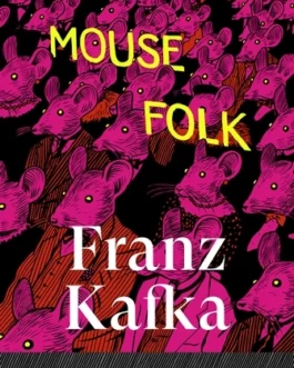 Mouse Folk – Franz Kafka