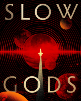 Slow Gods – Claire North