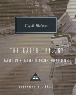 The Cairo Trilogy : Palace Walk, Palace of Desire, Sugar Street – Naguib Mahfouz (Hardcover)