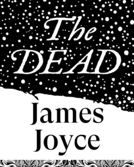 The Dead – James Joyce