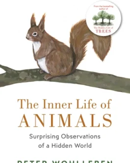 The Inner Life of Animals – Peter Wohlleben
