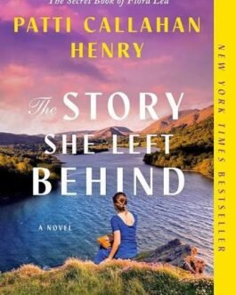 The Story She left Behind – Patti Callahan Henry