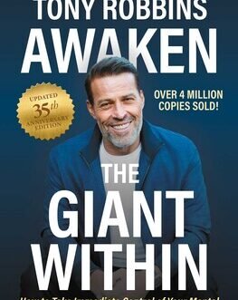 Awaken : The Giant within – Tony Robbins