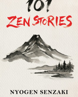 101 Zen Stories – Nyogen Senzaki