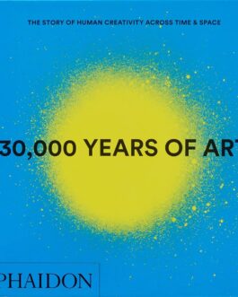 3000 Years of Art : The Story of Human Creativity across Time and Space