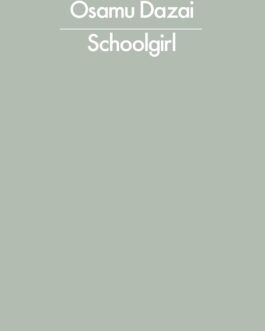 Schoolgirl – Osamu Dazai