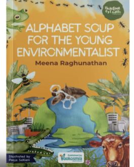 Alphabet Soup for the Young Environmentalist – Meena Raghunathan