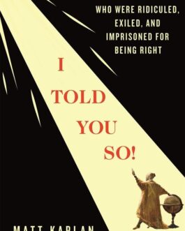 I Told You So ! – Matt Kaplan