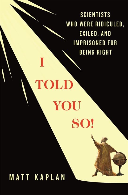 I Told You So ! - Matt Kaplan