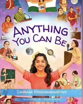 Anything You Can Be – Sairam Krishnamurthy