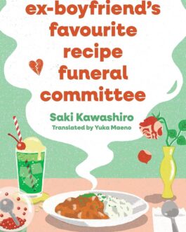 The Ex-boyfriend’s Favourite recipe Funeral Committee – Saki Kawashiro and Yuka Maeno
