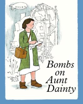 Bombs on Aunt Dainty – Judith Kerr