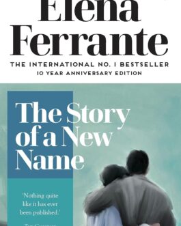 The Story Of a New Name – Elena Ferrante