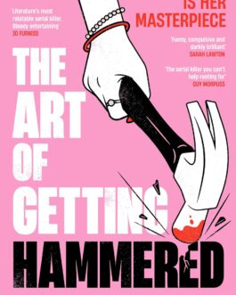 The Art of Getting Hammered – Joanna Wallace