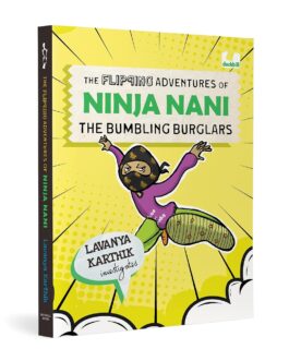 The Flipping Adventures of Ninja Nani – Lavanya Karthik