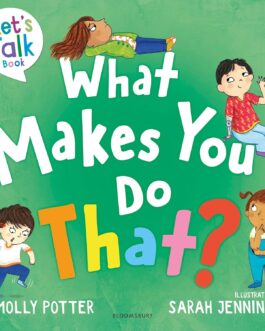 What makes you do that ? – Molly Potter and Sarah Jennings