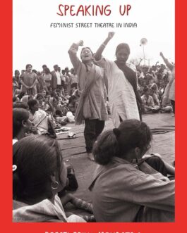 Walking Out, Speaking Up : Feminist Theatre in India – Deepti Priya Mehrotra