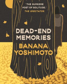 Dead- End Memories – Banana Yoshimoto