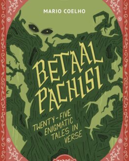 Betaal Pachisi : Twenty Five Enigmatic Tales in Verse – Mario Coelho