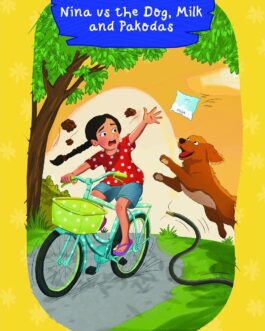 Nina vs The Dog, Milk and Pakodas – Manisha Sukhyani and Deepa Godiawala