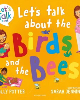 Let’s Talk About The Birds and The Bees – Molly Potter and Sarah Jennings