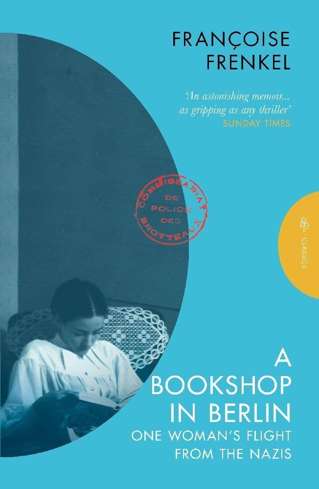 A Bookshop in Berlin : One Woman's Flight from The Nazis - Francoise Frenkel