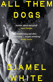 All Them Dogs – Djamel White