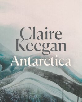 Antarctica – Claire Keegan (Hardcover)