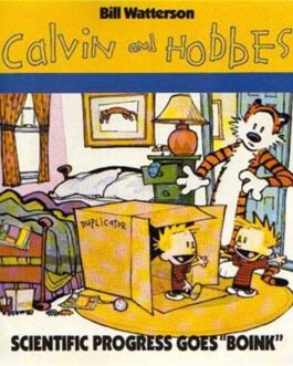Calvin and Hobbes : Scientific progress goes “Boink” – Bill Watterson