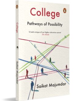 College : Pathways of Possibility – Saikat Majumdar