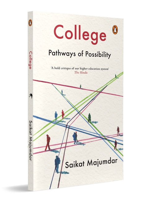 College : Pathways of Possibility - Saikat Majumdar