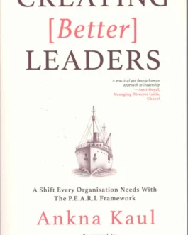 Creating [Better] Leaders – Ankna Kaul