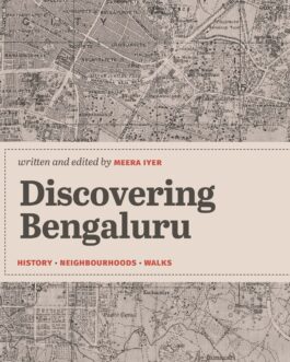 Discovering Bengaluru – Meera Iyer