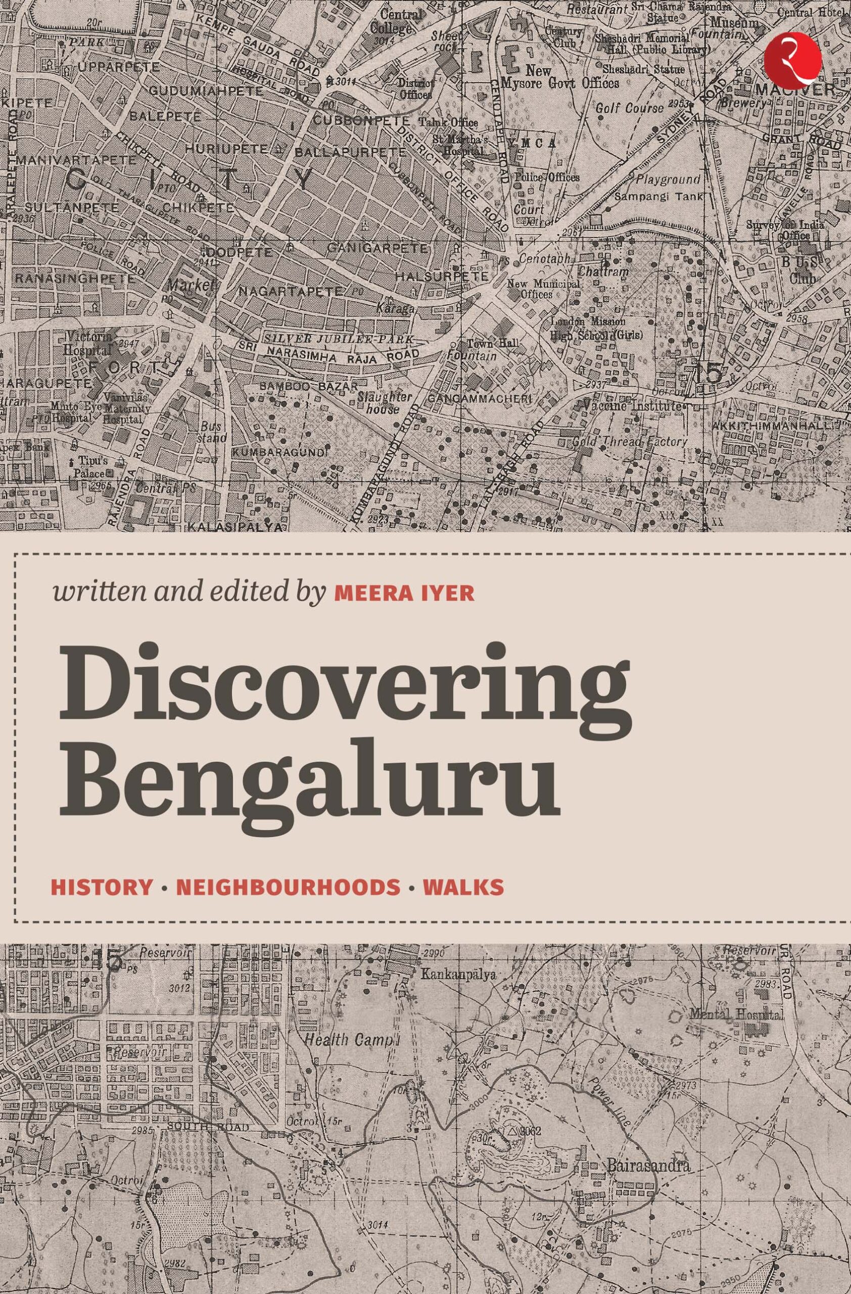 Discovering Bengaluru - Meera Iyer