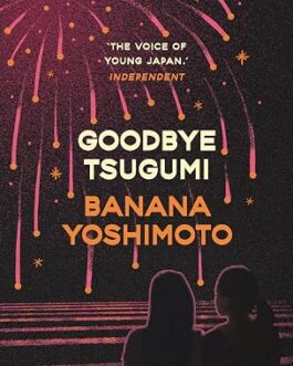 Goodbye Tsugumi – Banana Yoshimoto