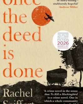 Once The Deed Is Done – Rachel Seiffert