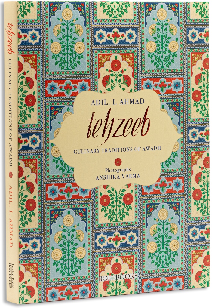 Tehzeeb : Culinary Traditions of Awadh - Adil I. Ahmad (Hardcover)