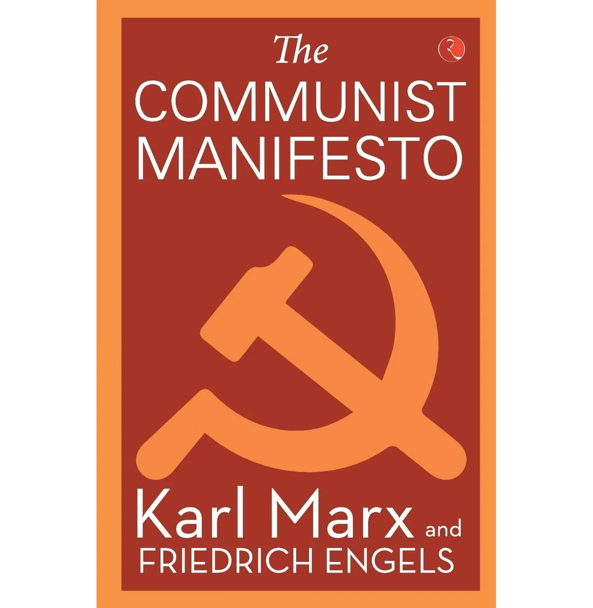 The Communist Manifesto - Karl Marx and Friedrich Engels