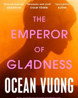 The Emperor Of Gladness – Ocean Vuong