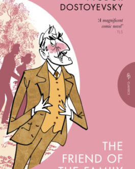 The Friend of the Family – Fyodor Dostoyevsky